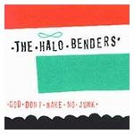 The Halo Benders: God Don't Make No Junk [LP] - VINYL Product Image
