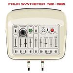 Various Artists: Italia Synthetica 1981-1985 [LP] [VINYL] Product Image