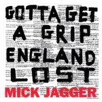Mick Jagger: Gotta Get a Grip/England Lost [12 inch Vinyl Single] Product Image