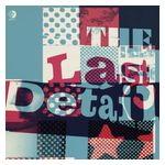 The Last Detail: The Last Detail [LP] - VINYL Product Image