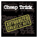 Cheap Trick: Authorized Greatest Hits [LP] - VINYL Product Image