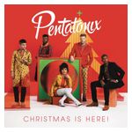 Pentatonix: Christmas Is Here! [CD] Product Image