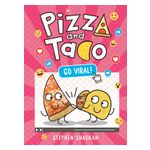 Pizza and Taco: Go Viral!: (A Graphic Novel) Product Image