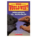 Who Would Win?: Porcupine vs. Pangolin: Volume 31 Product Image
