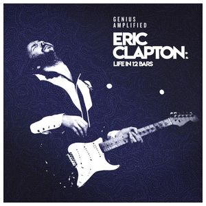 Eric Clapton: Life in 12 Bars [Original Motion Picture Soundtrack] [LP] [VINYL] Product Image
