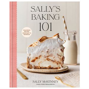 Sally's Baking 101: Foolproof Recipes from Easy to Advanced Product Image