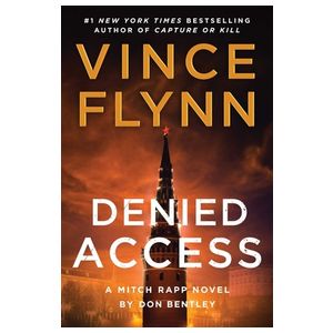 Denied Access: A Mitch Rapp Novel by Don Bentley Product Image