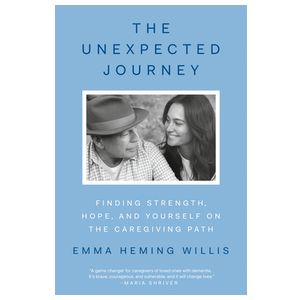 The Unexpected Journey: Finding Strength, Hope, and Yourself on the Caregiving Path Product Image
