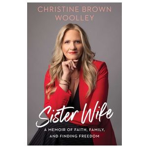 Sister Wife: A Memoir of Faith, Family, and Finding Freedom Product Image