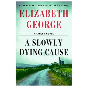 A Slowly Dying Cause: A Lynley Novel Product Image