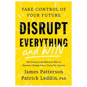 Disrupt Everything--And Win: Take Control of Your Future Product Image