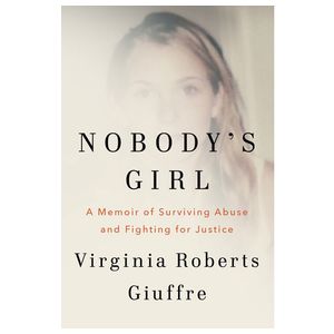 Nobody's Girl: A Memoir of Surviving Abuse and Fighting for Justice Product Image