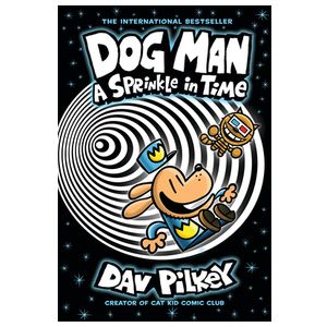 Dog Man: A Sprinkle in Time: A Graphic Novel (Dog Man #15): From the Creator of Captain Underpants Product Image
