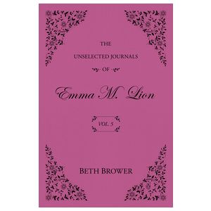 The Unselected Journals of Emma M. Lion: Vol. 5 Product Image