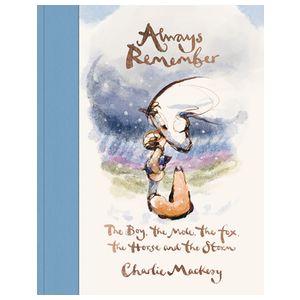Always Remember: The Boy, the Mole, the Fox, the Horse and the Storm Product Image