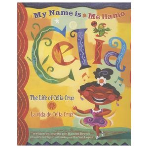 Me Llamo Celia/My Name Is Celia: La Vida de Celia Cruz/The Life Of Celia Cruz Product Image