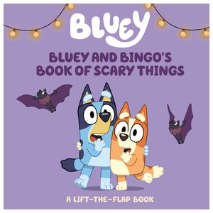 Bluey and Bingo's Book of Scary Things: A Lift-The-Flap Book Product Image
