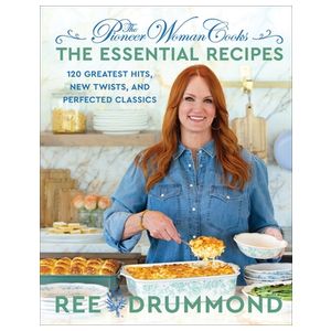The Pioneer Woman Cooks--The Essential Recipes: 120 Greatest Hits, New Twists, and Perfected Classics Product Image