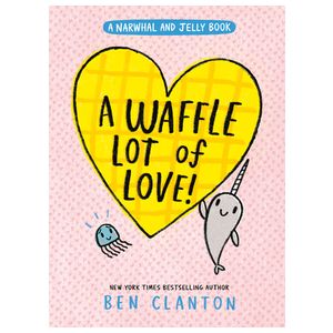 A Waffle Lot of Love! (a Narwhal and Jelly Book #10) Product Image