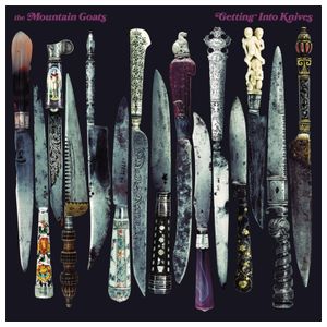 The Mountain Goats: Getting Into Knives [LP] - VINYL Product Image