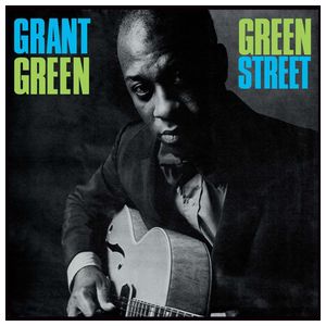 Grant Green: Green Street [LP] - VINYL Product Image