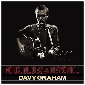 Davy Graham: Folk, Blues & Beyond... [LP] - VINYL Product Image