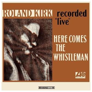Roland Kirk: Here Comes the Whistleman [LP] - VINYL Product Image
