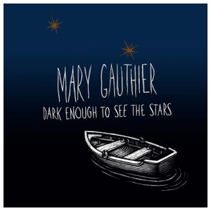 Mary Gauthier: Dark Enough To See the Stars [LP] - VINYL Product Image