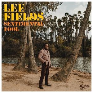 Lee Fields: Sentimental Fool [LP] - VINYL Product Image