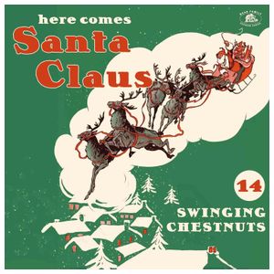 Various Artists: Here Comes Santa Claus: 14 Swinging Chestnuts [LP] - VINYL Product Image