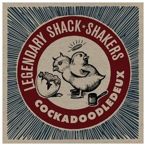 The Legendary Shack Shakers: Cockadoodledeux [LP] - VINYL Product Image