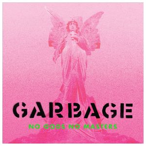 Garbage: No Gods No Masters [LP] - VINYL Product Image