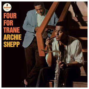 Archie Shepp: Four for Trane [LP] - VINYL Product Image