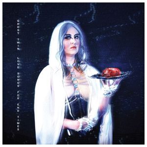 Ghost Twin: Love Songs for End Times [LP] - VINYL Product Image