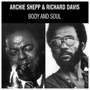 Archie Shepp: Body & Soul [LP] - VINYL Product Image