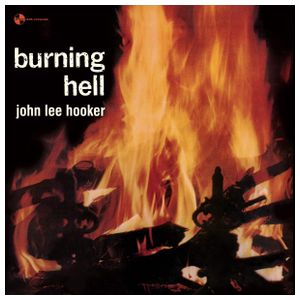 John Lee Hooker: Burning Hell [LP] - VINYL Product Image