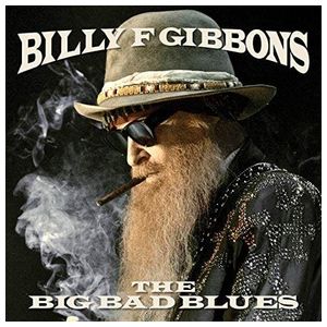 Billy Gibbons: The Big Bad Blues [LP] - VINYL Product Image