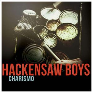 The Hackensaw Boys: Charismo [LP] - VINYL Product Image