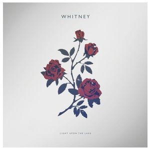 Whitney: Light Upon the Lake [LP] [LP] - VINYL Product Image
