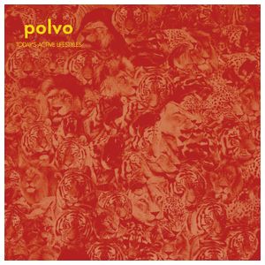 Polvo: Today's Active Lifestyles [LP] - VINYL Product Image