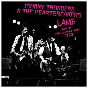 Johnny Thunders & the Heartbreakers: L.A.M.F.: Live at the Village Gate, 1977 [LP] [VINYL] Product Image