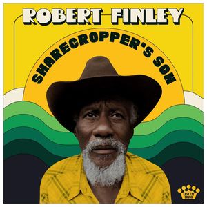 Robert Finley: Sharecropper's Son [LP] - VINYL Product Image
