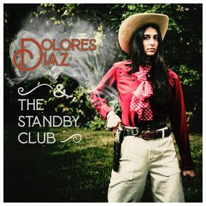 Dolores Diaz & the Standby Club: Live at O'Leaver's [LP] - VINYL Product Image