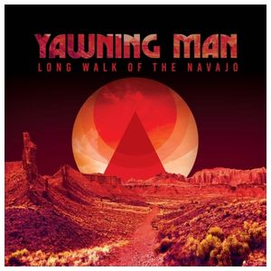 Yawning Man: Long Walk of the Navajo [LP] - VINYL Product Image