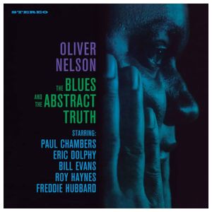 Oliver Nelson: The Blues and the Abstract Truth [LP] - VINYL Product Image