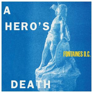 Fontaines D.C.: A Hero's Death [LP] - VINYL Product Image