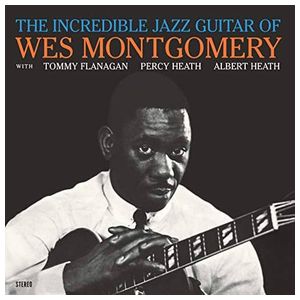 Wes Montgomery: The Incredible Jazz Guitar of Wes Montgomery [LP] - VINYL Product Image