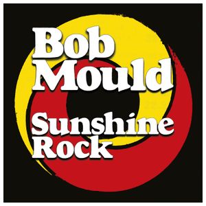 Bob Mould: Sunshine Rock [LP] - VINYL Product Image