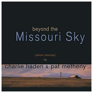 Charlie Haden: Beyond the Missouri Sky (Short Stories) [LP] - VINYL Product Image