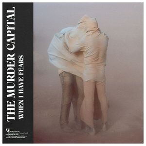 The Murder Capital: When I Have Fears [LP] - VINYL Product Image